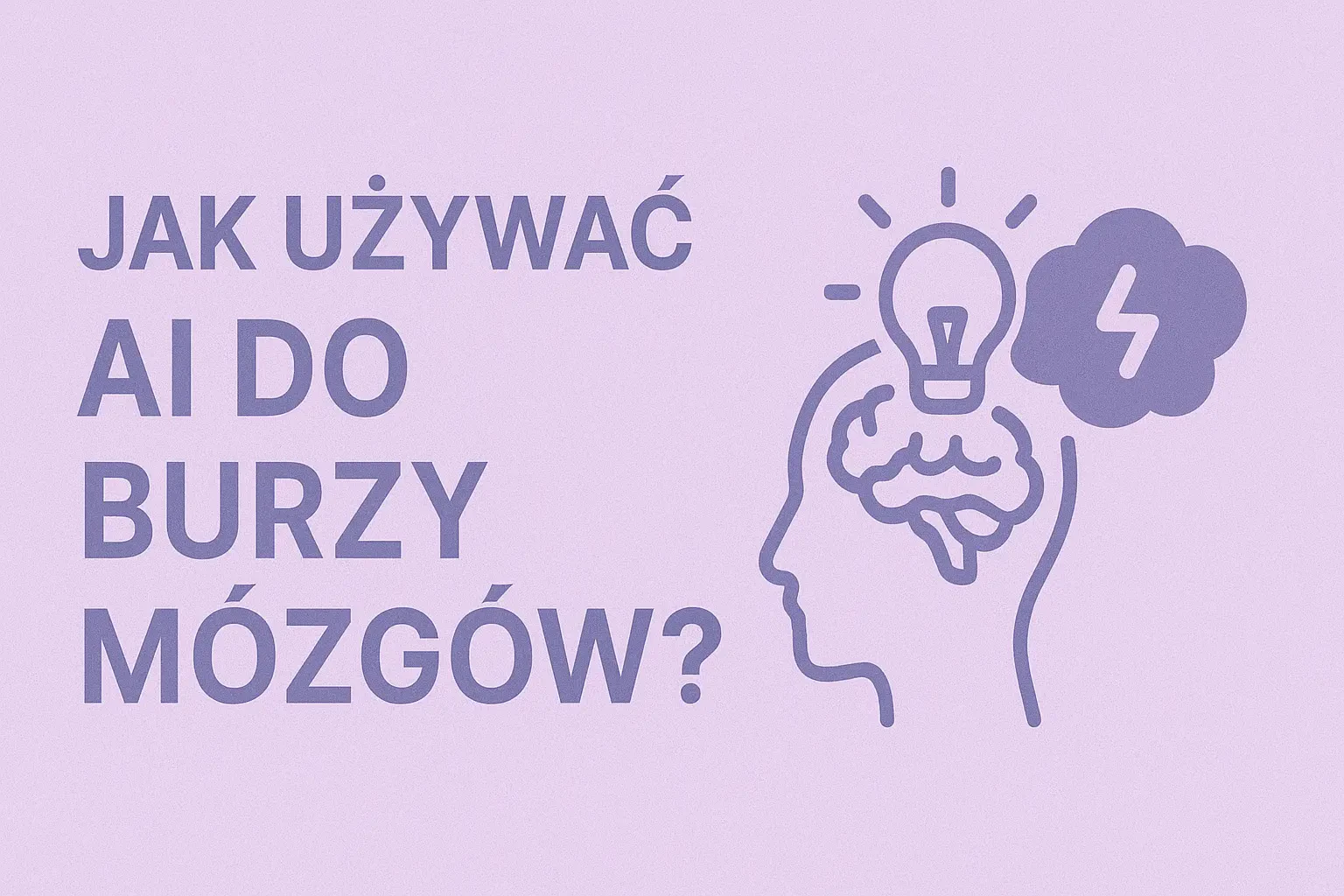 Jak Używać AI do Burzy Mózgów i Przełamywania Bloku Twórczego?