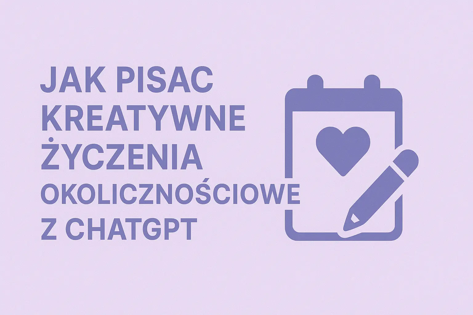 Nigdy Więcej Pustych Życzeń! Jak Pisać Kreatywne Życzenia Okolicznościowe z ChatGPT.